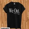 We Out Harriet Tubman Funny Quote Youth T-shirt