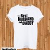 World’s Best Husband and Daddy T-shirt