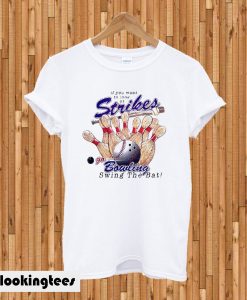 swing the bat T-shirt