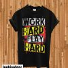 work hard play hard design for T-shirt