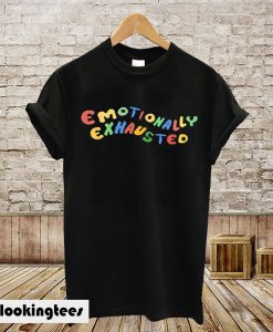 Emotionally Exhausted T-Shirt