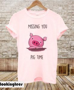 Miss You Pig Me T-Shirt