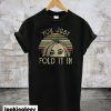 Schitts Creek You Just Fold It In Sunset Guy T-Shirt