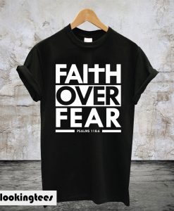 Faith Over Fear T-Shirt