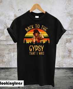 Fleetwood Back To The Gypsy That I Was T-Shirt