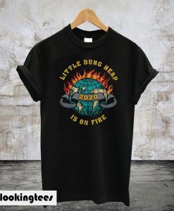2020 Little Dung Heap Is Mn Fire T-Shirt