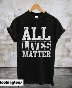 All Lives Matter T-Shirt