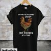 Driving My Husband Crazy One Chicken at a Time T-Shirt