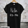 Hello It’s Me Black T-Shirt