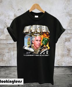 Jeffrey Epstein Commited Suicide T-Shirt