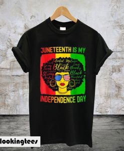 Juneteenth Is My Independence Day American Flag T-Shirt