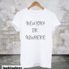 New York Or Nowhere White T-Shirt