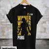 Winner Winner Chicken Dinner Pubg T-Shirt