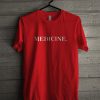 Medicine T-Shirt