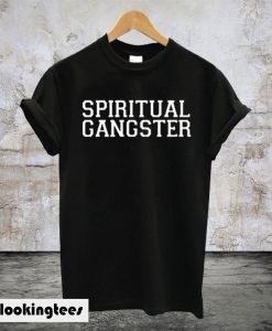 Spiritual Gangster T-Shirt