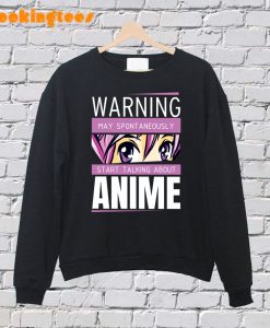 Anime Warning Spontaneous SweatShirt