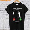 Fishing Your Call T-Shirt