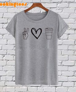 Peace Love And Coffe T-Shirt