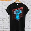 Stay home T-Shirt