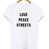 Love peace streets shirt NF