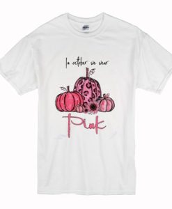 In october we wear pink pumpkin t shirt NF