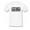 Martin And Chill T-Shirt NF