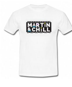 Martin And Chill T-Shirt NF