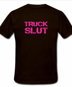 Truck slut tshirt NF