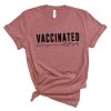 Vaccinated Because I’m Not Stupid Shirt NF