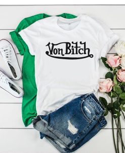 Von Bitch t shirt NF