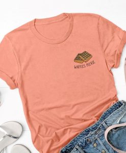 Waffles please T Shirt NF