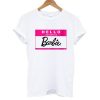 hello my name is barbie tshirt NF