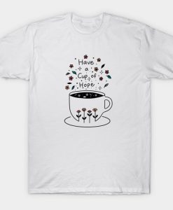 A Cup of Hope T-Shirt NF