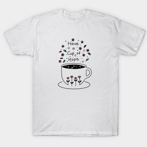 A Cup of Hope T-Shirt NF