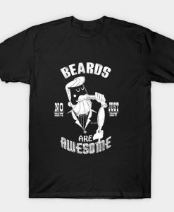 Beards are Awesome T-Shirt NF