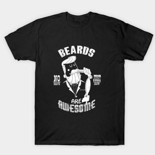 Beards are Awesome T-Shirt NF