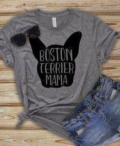 Boston Terrier Mama t shirt NF