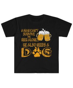 Can’t Survive On Beer Alone t shirt NF