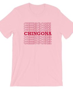 Chingona T Shirt NF