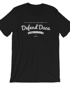 Defend Daca T Shirt NF