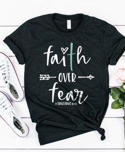 Faith over fear t shirt NF