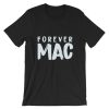 Forever Mac Short-Sleeve UNISEX T Shirt T-Shirt NF