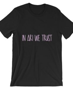 In Ari We Trust Short-Sleeve Unisex T Shirt NF