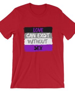 Love Can Exist Without Sex Short-Sleeve Unisex T Shirt NF