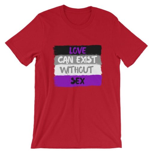 Love Can Exist Without Sex Short-Sleeve Unisex T Shirt NF