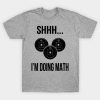 Shhh i’m doing math tshirt NF