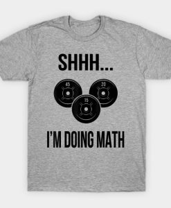 Shhh i’m doing math tshirt NF