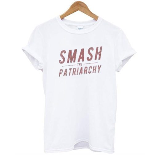 Smash The Patriarchy t shirt NF