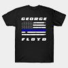 george floyd flag T-Shirt NF