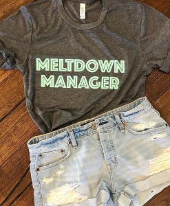 meltdown manager tshirt NF